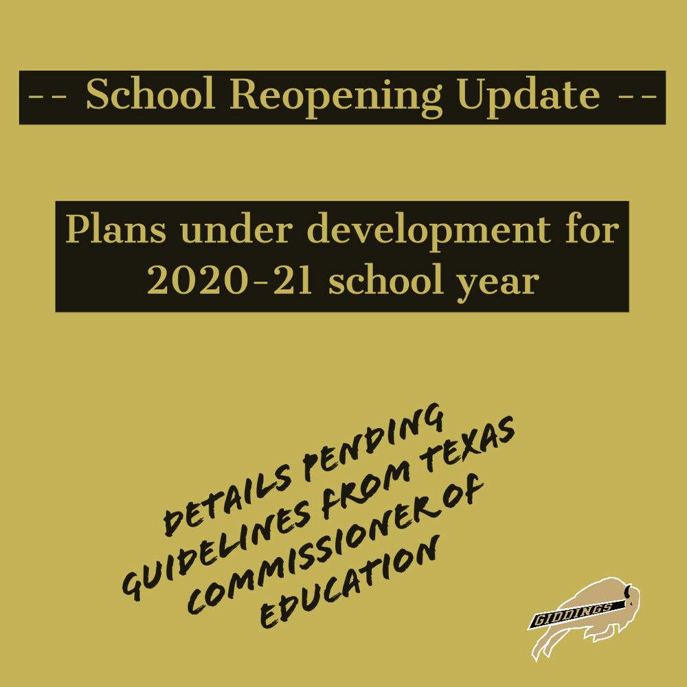 UPDATE ON GISD REOPENING FOR 2020-21 SCHOOL YEAR