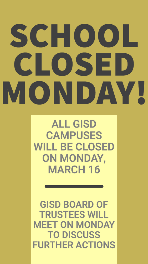 GISD Campuses Closed on Monday