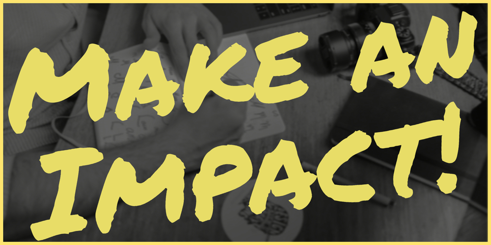 Make An Impact!