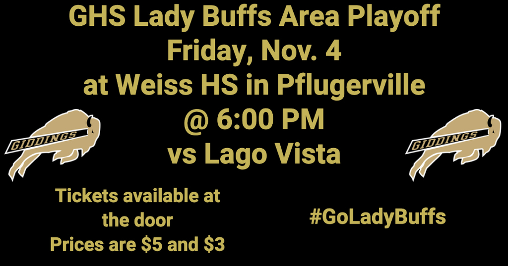 GHS Lady Buffs compete in Area Playoffs against Lago Vista on Friday at 6pm in Pflugerville (Weiss HS)